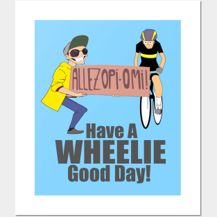 allez opi-omi: Have a Wheelie Good Day Posters and Art